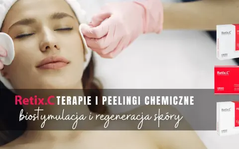 Zabieg z Retix.C: biostymulacja i regeneracja skóry. Profesjonalne terapie i peelingi chemiczne dla pięknej cery.